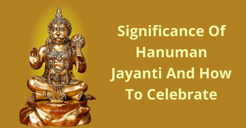 Significance Of Hanuman Jayanti And How To Celebrate