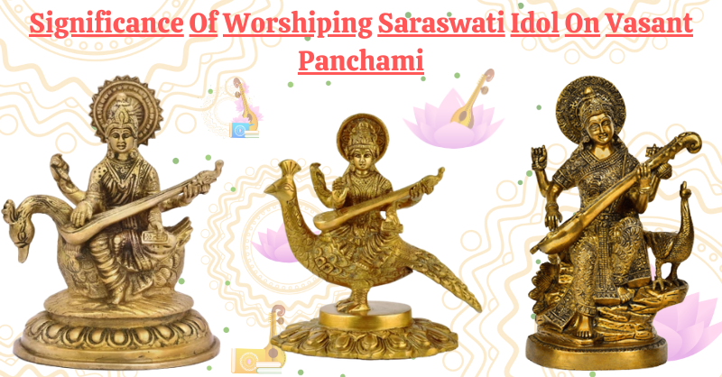 Significance Of Worshiping Saraswati Idol On Vasant Panchami