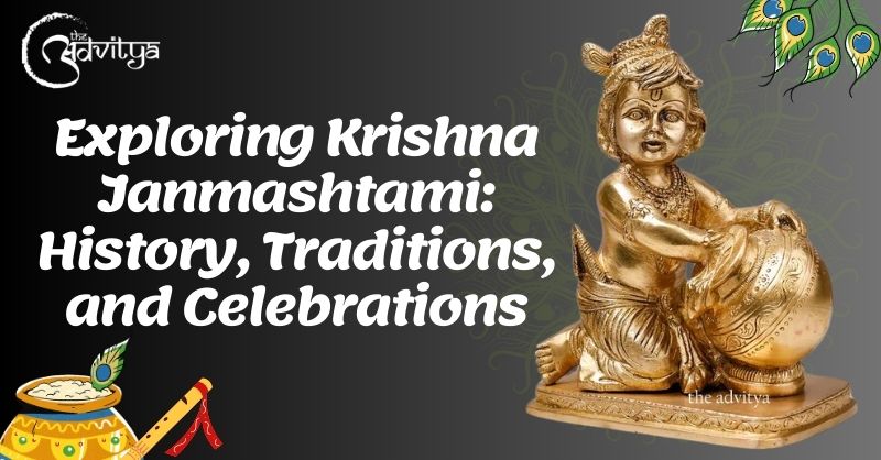 Exploring Krishna Janmashtami: History, Traditions, and Celebrations