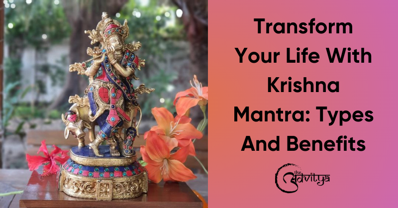 Transform Your Life With Krishna Mantra: Types And Benefits